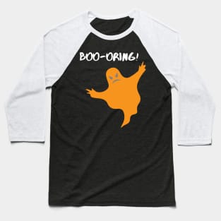 Boo-oring! Baseball T-Shirt